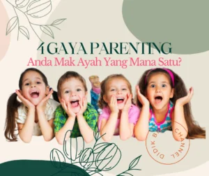 4 Gaya Parenting, Anda Mak Ayah Yang Mana Satu?